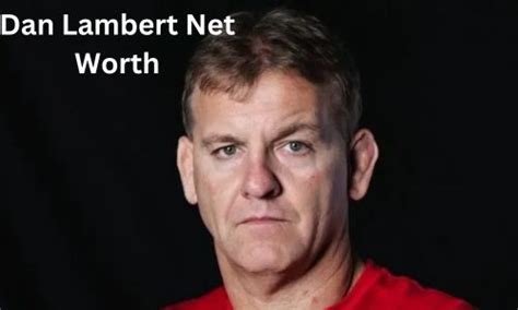 dan lambert net worth